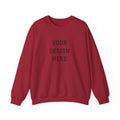 Customizable Message Sweatshirt Personalized Text Crewneck